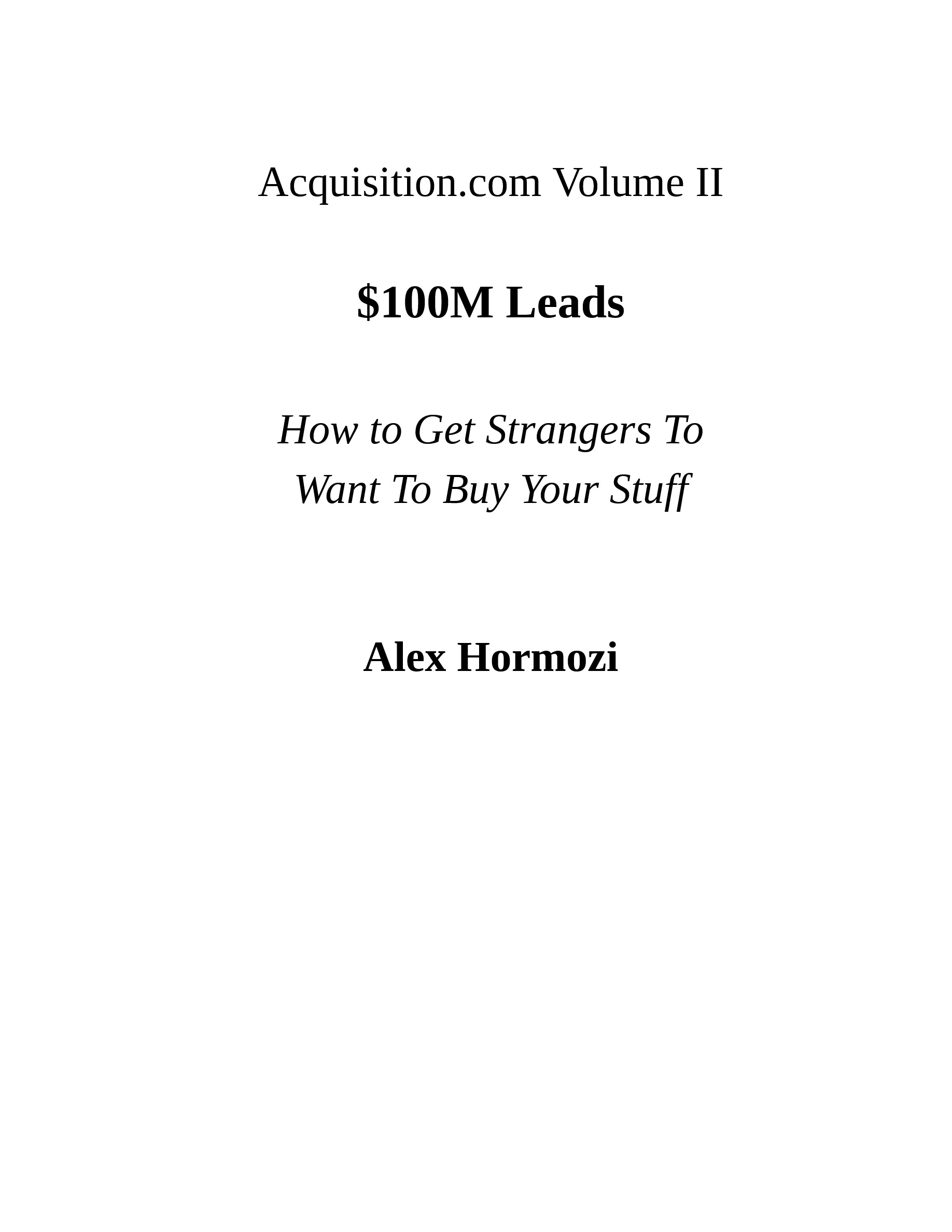 Cover preview — $100M Leads: How to Get Strangers To Want To Buy Your Stuff $100M Series — Page 2