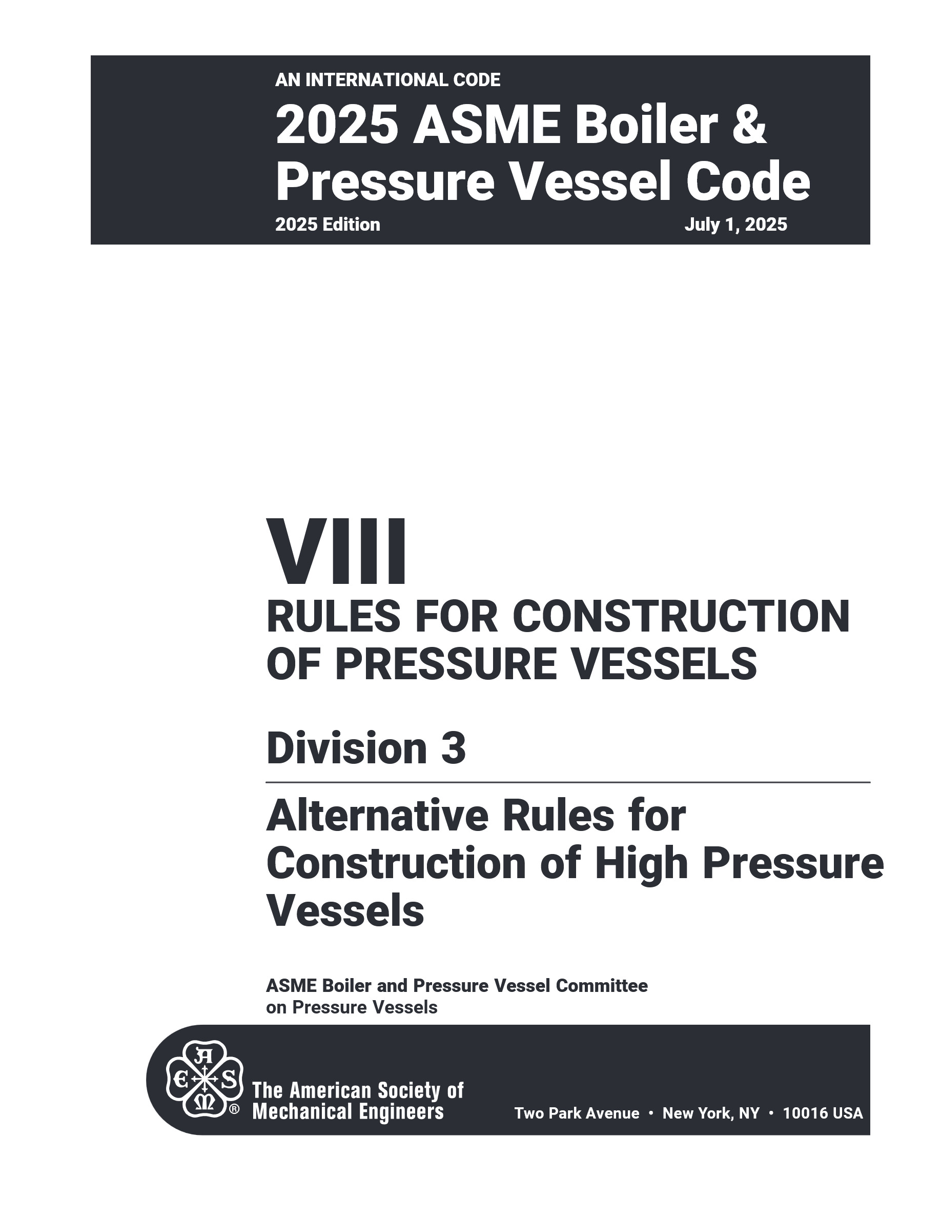Cover preview — ASME BPVC.VIII.3-2025 Section VIII, Rules for Construction of Pressure Vessels, Division 3, Alternative Rules for Construction of High Pressure Vessels — Page 3
