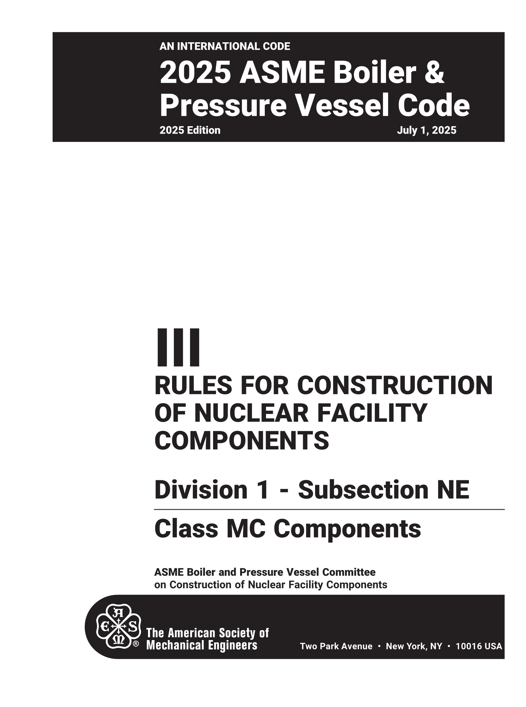 Cover preview — ASME BPVC.III.1.NE-2025 Section III, Rules for Construction of Nuclear Facility Components, Division 1, Subsection NE, Class MC Components — Page 3