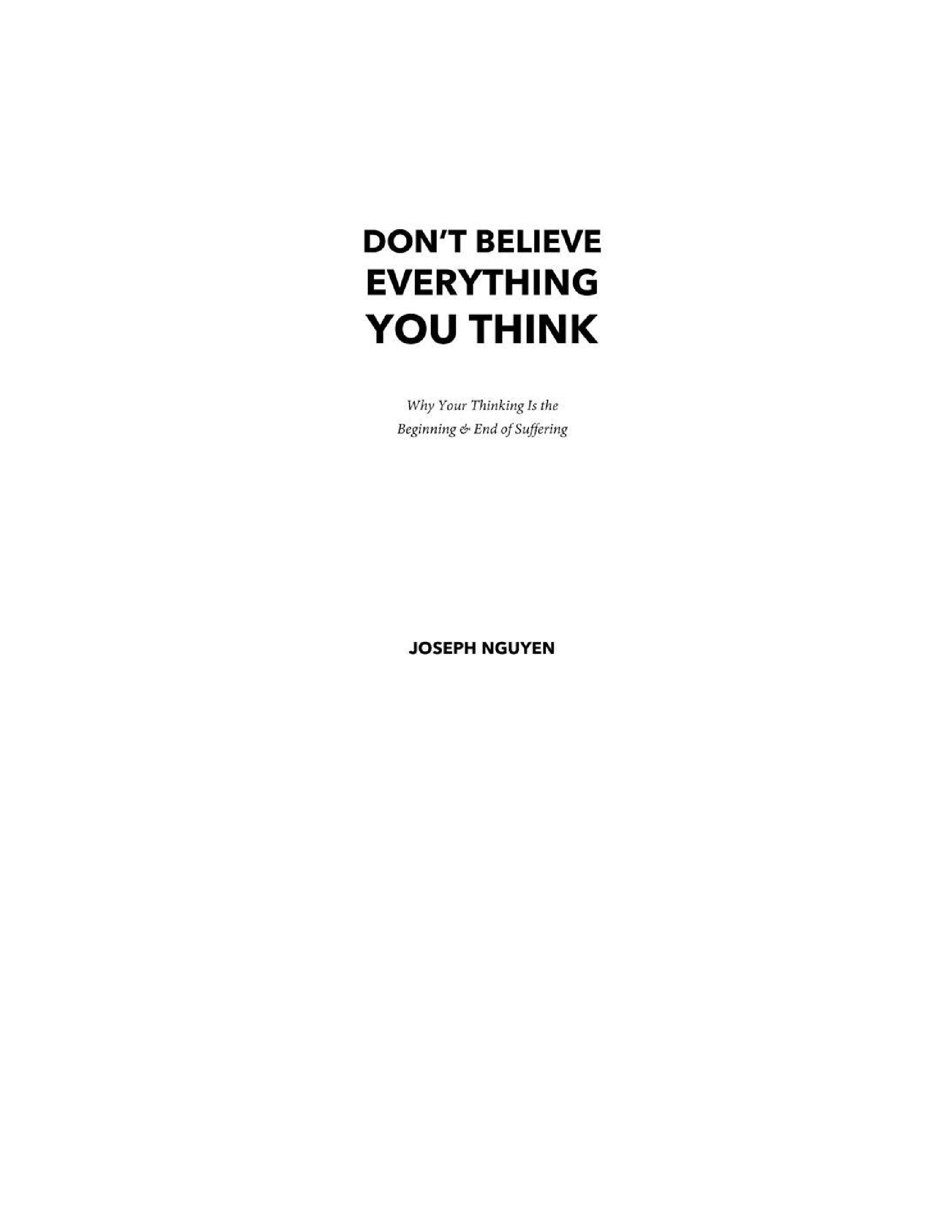 Cover preview — Don't Believe Everything You Think: Why Your Thinking Is The Beginning & End Of Suffering (Beyond Suffering)  — Page 2