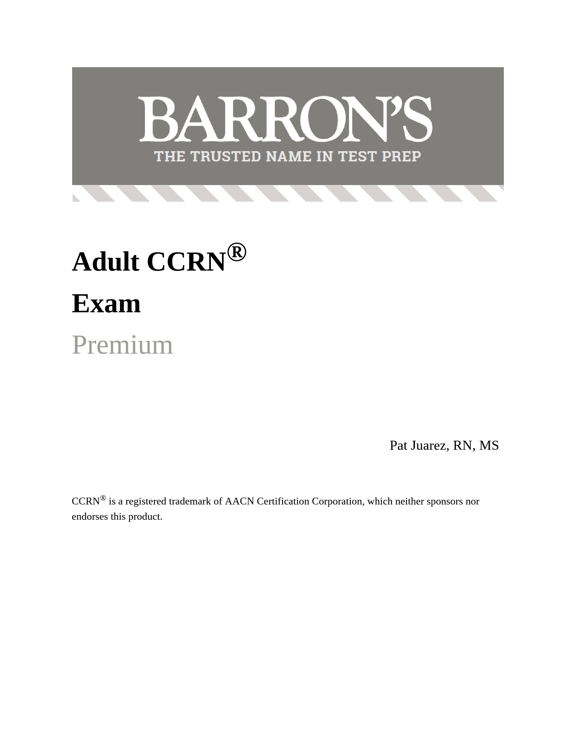 Cover preview — Adult CCRN Exam Premium: Study Guide for the Latest Exam Blueprint, Includes 3 Practice Tests, Comprehensive Review, and Online Study Prep (Barron's Test Prep) Third Edition  — Page 2