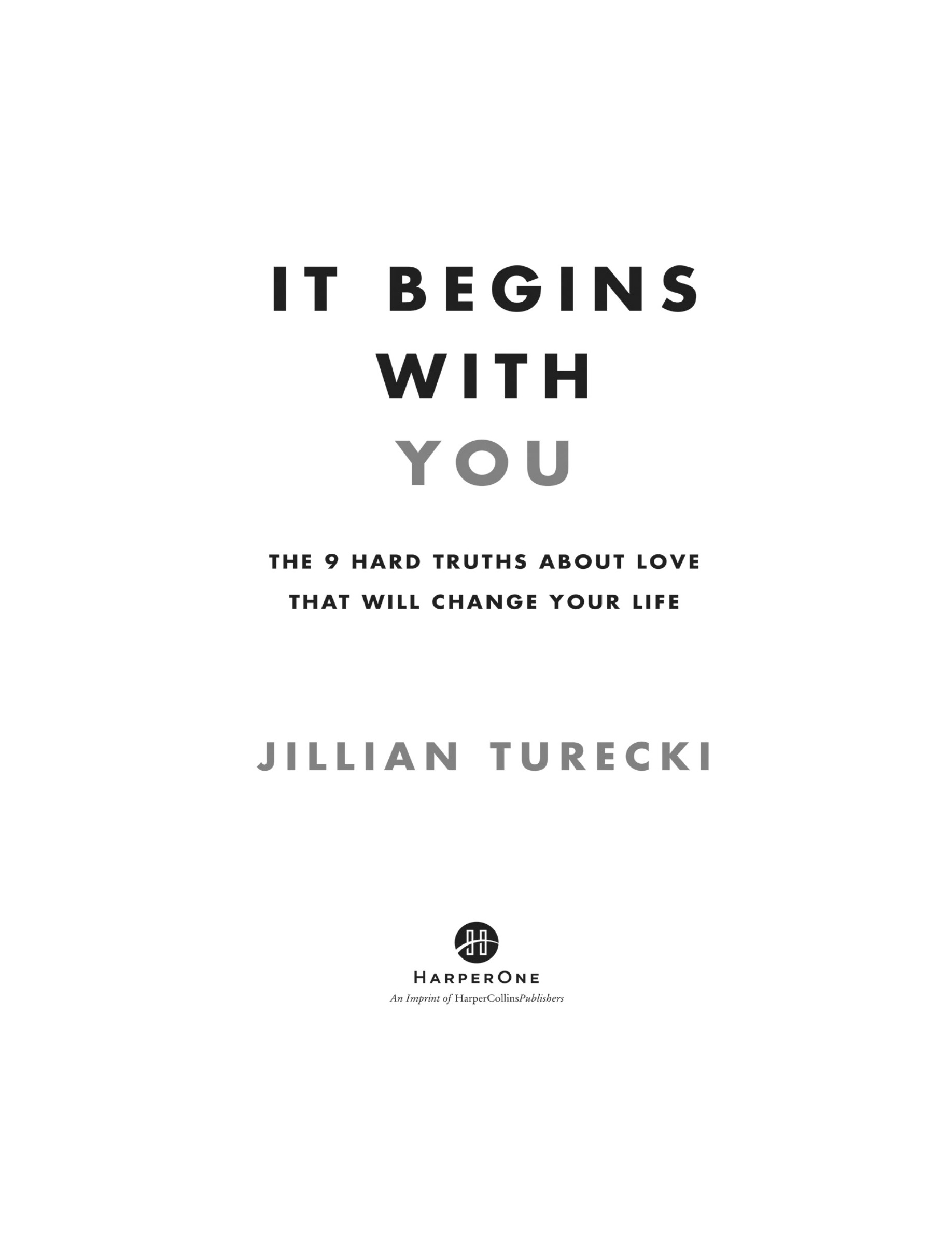 Cover preview — It Begins with You: The 9 Hard Truths About Love That Will Change Your Life — Page 2