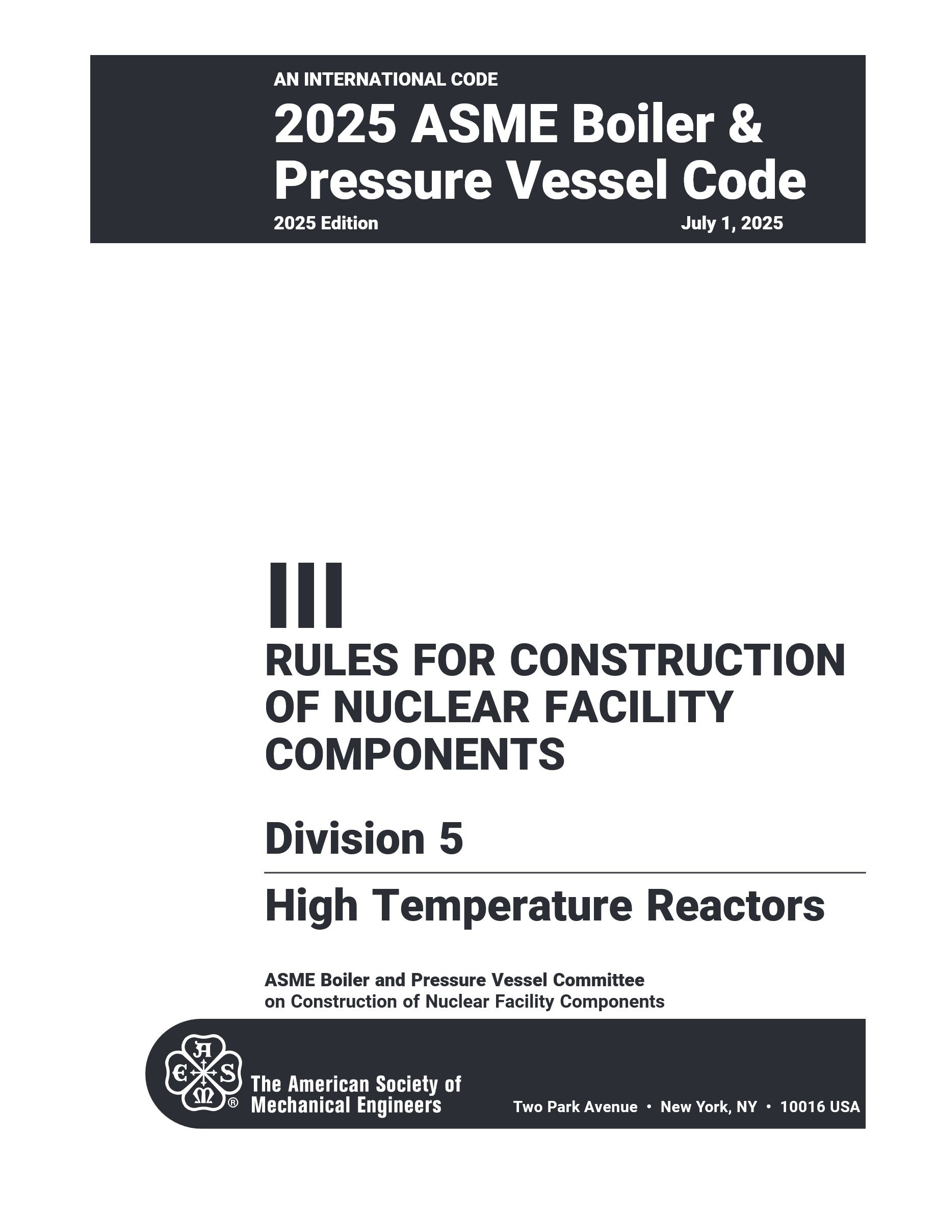 Cover preview — ASME BPVC.III.5-2025 Section III, Rules for Construction of Nuclear Facility Components, Division 5, High Temperature Reactors — Page 3