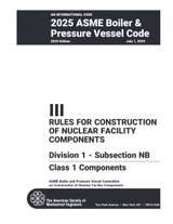 Cover preview — ASME BPVC.III.1.NB-2025 Section III, Rules for Construction of Nuclear Facility Components, Division 1, Subsection NB, Class 1 Components — Page 3