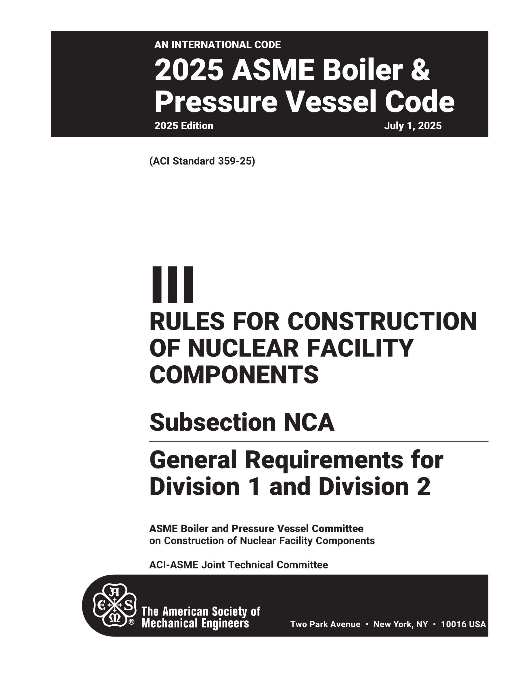 Cover preview — ASME BPVC.III.NCA-2025 Section III, Rules for Construction of Nuclear Facility Components, Subsection NCA, General Requirements for Division 1 and Division 2 — Page 3